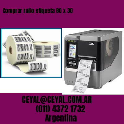 Comprar rollo etiqueta 80 x 30