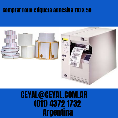 Comprar rollo etiqueta adhesiva 110 X 50
