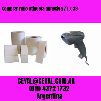 Comprar rollo etiqueta adhesiva 77 x 33
