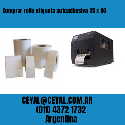 Comprar rollo etiqueta autoadhesiva 25 x 80