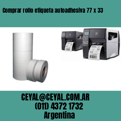 Comprar rollo etiqueta autoadhesiva 77 x 33