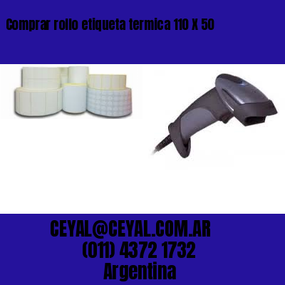 Comprar rollo etiqueta termica 110 X 50