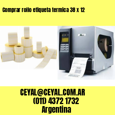 Comprar rollo etiqueta termica 38 x 12