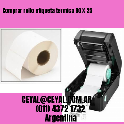 Comprar rollo etiqueta termica 80 X 25