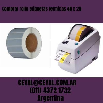 Comprar rollo etiquetas termicas 40 x 20