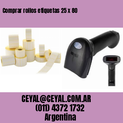 Comprar rollos etiquetas 25 x 80