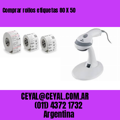 Comprar rollos etiquetas 80 X 50