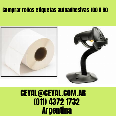 Comprar rollos etiquetas autoadhesivas 100 X 80