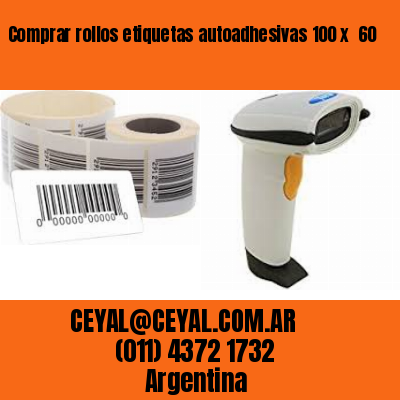 Comprar rollos etiquetas autoadhesivas 100 x  60