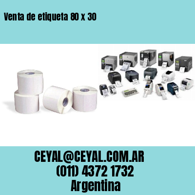 Venta de etiqueta 80 x 30