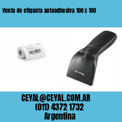 Venta de etiqueta autoadhesiva 100 x 100