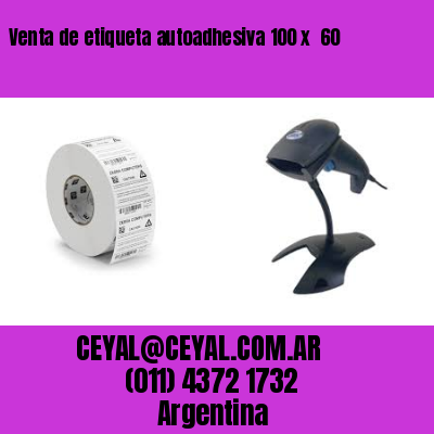 Venta de etiqueta autoadhesiva 100 x  60