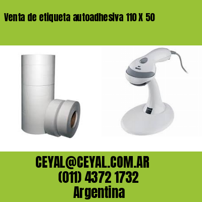 Venta de etiqueta autoadhesiva 110 X 50