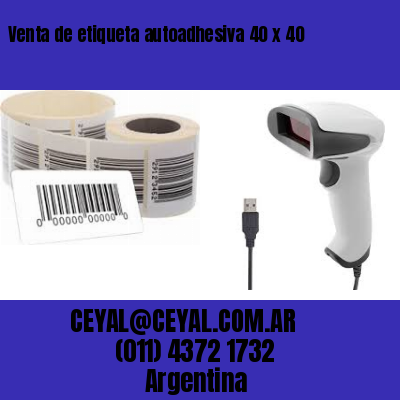 Venta de etiqueta autoadhesiva 40 x 40