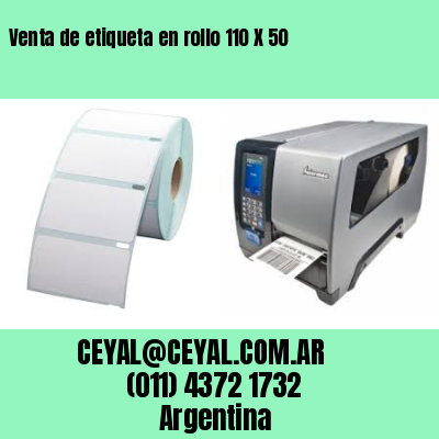 Venta de etiqueta en rollo 110 X 50
