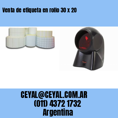 Venta de etiqueta en rollo 30 x 20