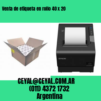 Venta de etiqueta en rollo 40 x 20