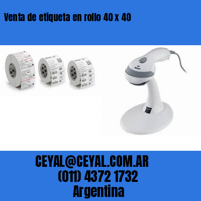 Venta de etiqueta en rollo 40 x 40