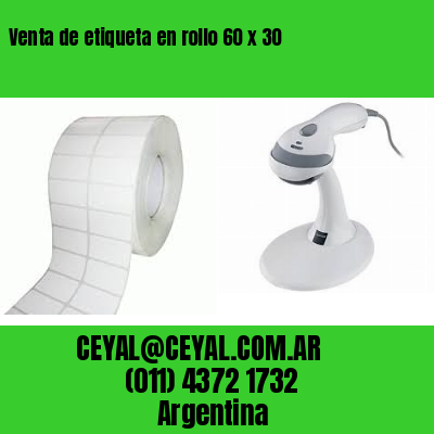 Venta de etiqueta en rollo 60 x 30