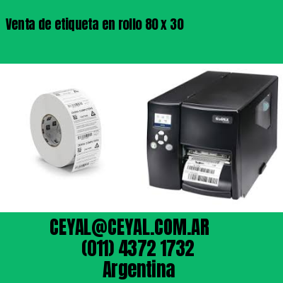 Venta de etiqueta en rollo 80 x 30