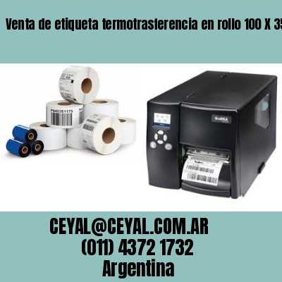 Venta de etiqueta termotrasferencia en rollo 100 X 35
