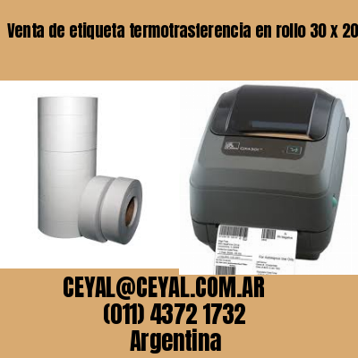 Venta de etiqueta termotrasferencia en rollo 30 x 20