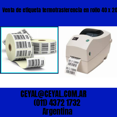 Venta de etiqueta termotrasferencia en rollo 40 x 20