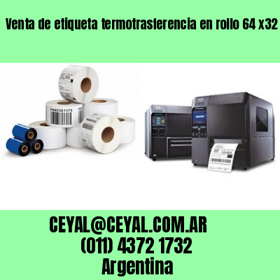 Venta de etiqueta termotrasferencia en rollo 64 x32