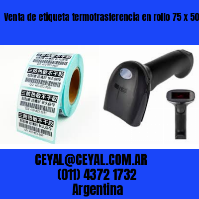 Venta de etiqueta termotrasferencia en rollo 75 x 50