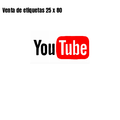 Venta de etiquetas 25 x 80