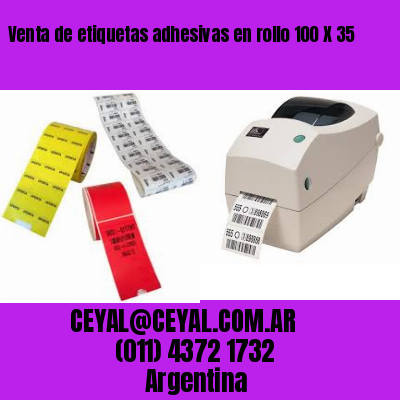 Venta de etiquetas adhesivas en rollo 100 X 35
