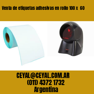 Venta de etiquetas adhesivas en rollo 100 x  60
