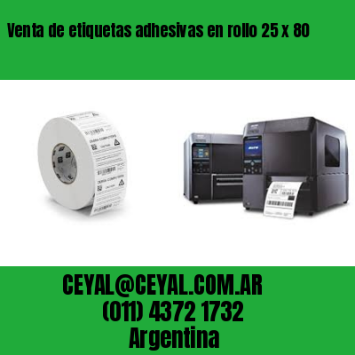 Venta de etiquetas adhesivas en rollo 25 x 80