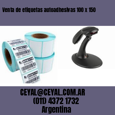 Venta de etiquetas autoadhesivas 100 x 150