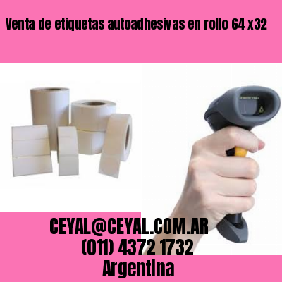 Venta de etiquetas autoadhesivas en rollo 64 x32