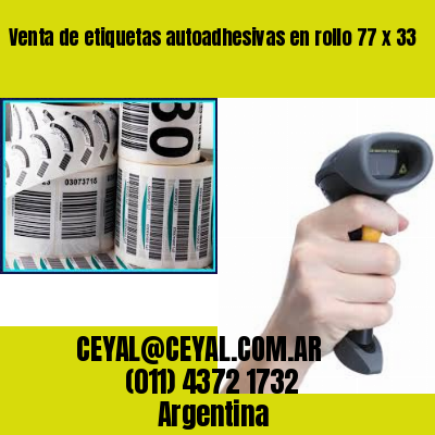 Venta de etiquetas autoadhesivas en rollo 77 x 33