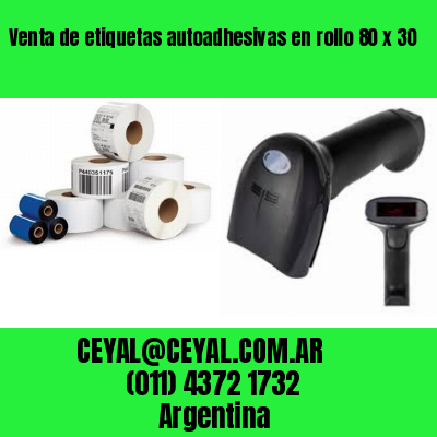 Venta de etiquetas autoadhesivas en rollo 80 x 30