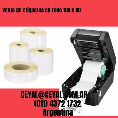 Venta de etiquetas en rollo 100 X 80