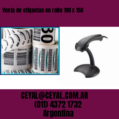 Venta de etiquetas en rollo 100 x 150