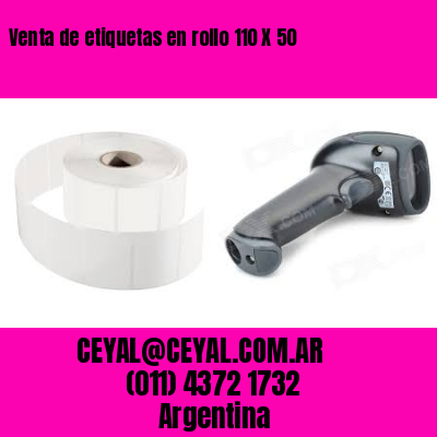 Venta de etiquetas en rollo 110 X 50