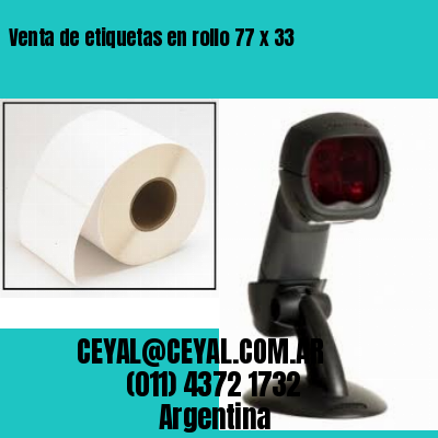 Venta de etiquetas en rollo 77 x 33
