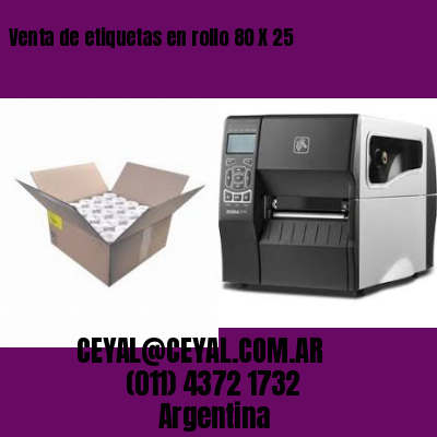 Venta de etiquetas en rollo 80 X 25