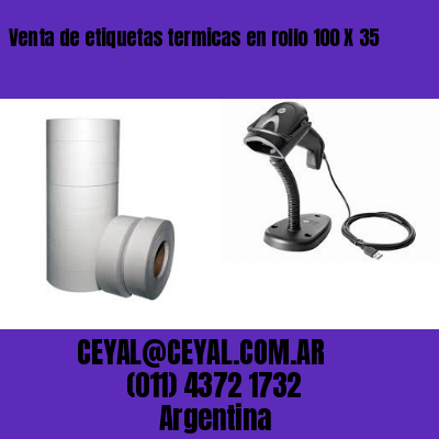 Venta de etiquetas termicas en rollo 100 X 35