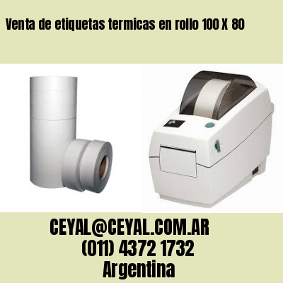 Venta de etiquetas termicas en rollo 100 X 80