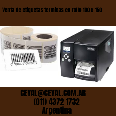 Venta de etiquetas termicas en rollo 100 x 150