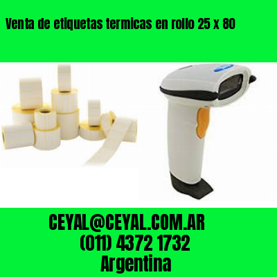 Venta de etiquetas termicas en rollo 25 x 80
