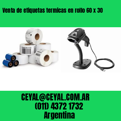 Venta de etiquetas termicas en rollo 60 x 30