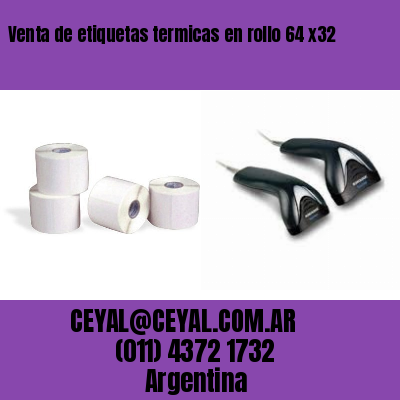 Venta de etiquetas termicas en rollo 64 x32