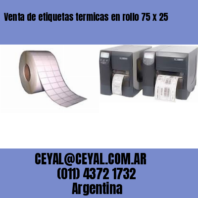 Venta de etiquetas termicas en rollo 75 x 25