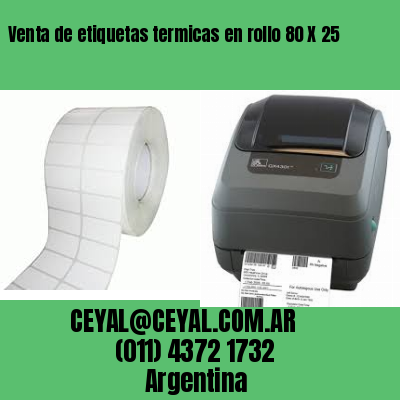 Venta de etiquetas termicas en rollo 80 X 25